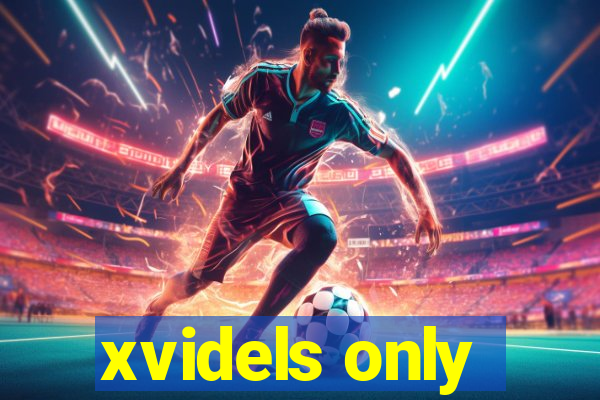 xvidels only